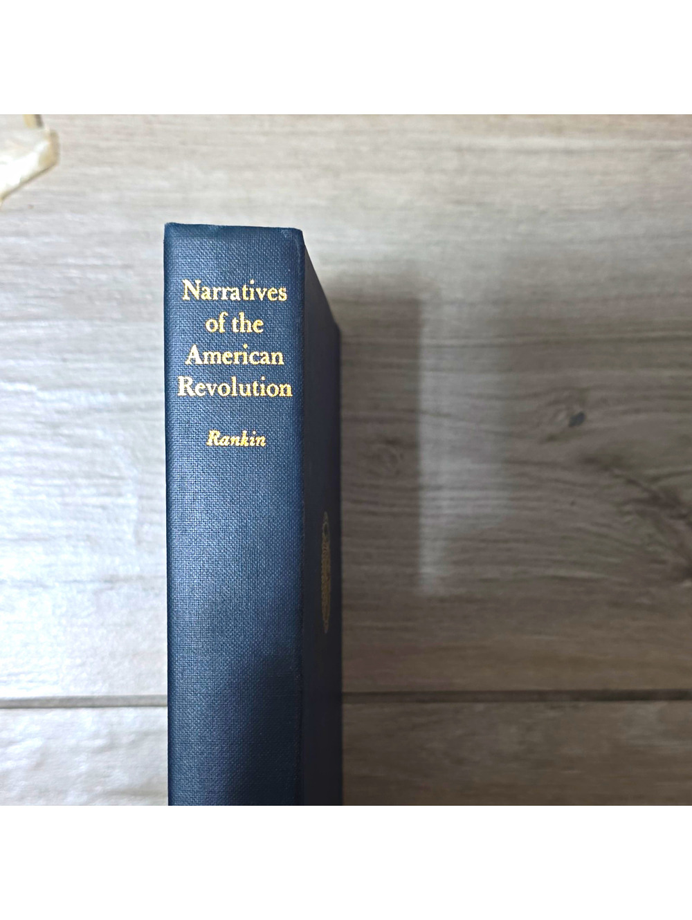 Lakeside Classics: Narratives of the American Revolution HC Hugh F. Rankin 1976